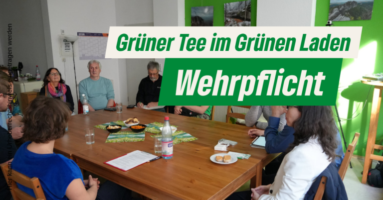 Grüner Tee im Grünen Laden – Wehrdienst