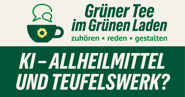 Grüner Tee im Grünen Laden: KI – Allheilmittel und Teufelswerk?